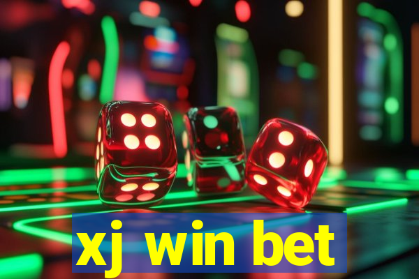 xj win bet